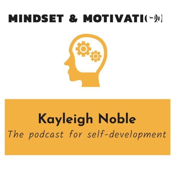 The Mindset and Motivation Podcast
