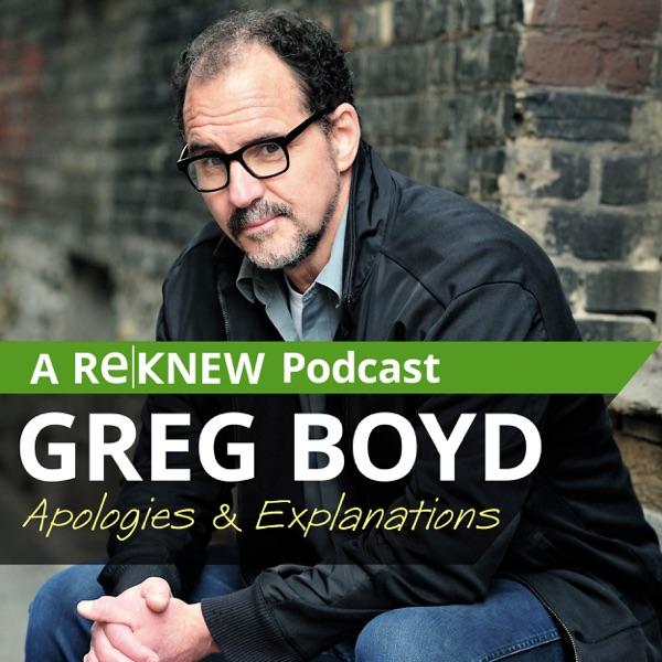 Greg Boyd: Apologies & Explanations image