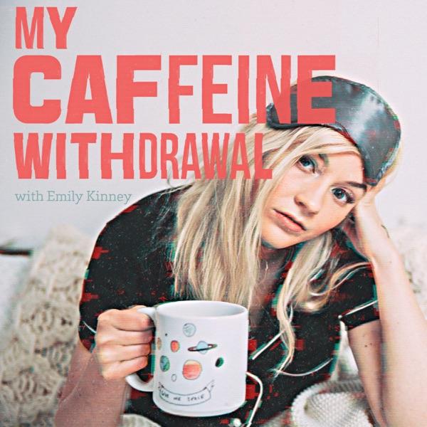 My Caffeine Withdrawal with Emily Kinney image