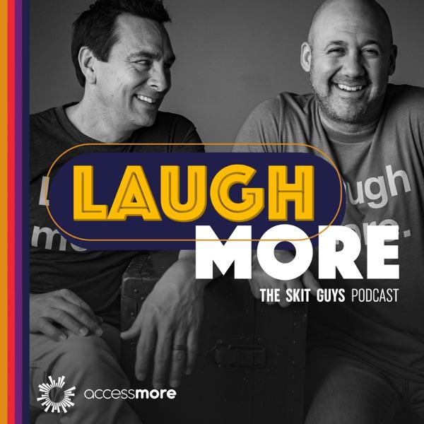 Laugh More: The Skit Guys Podcast image
