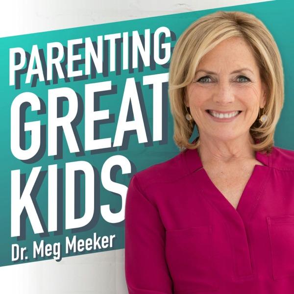 Parenting Great Kids with Dr. Meg Meeker image