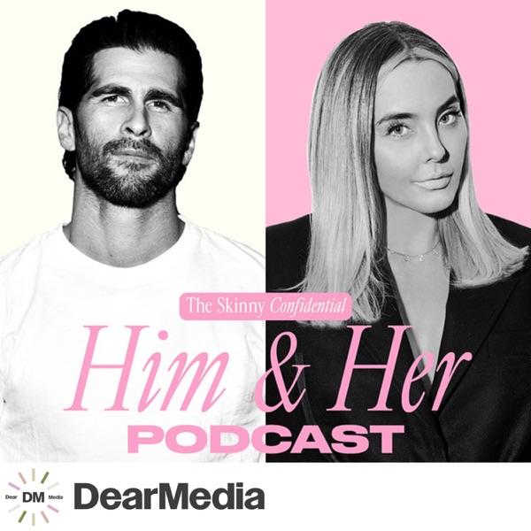 The Skinny Confidential Him & Her Podcast image