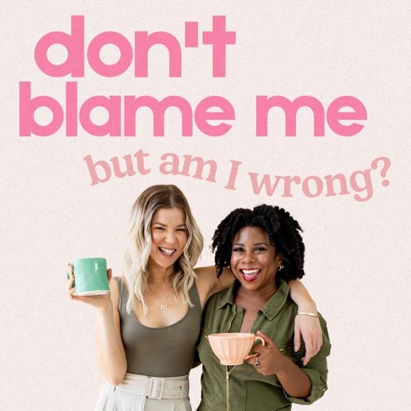 Don't Blame Me! / But Am I Wrong? image