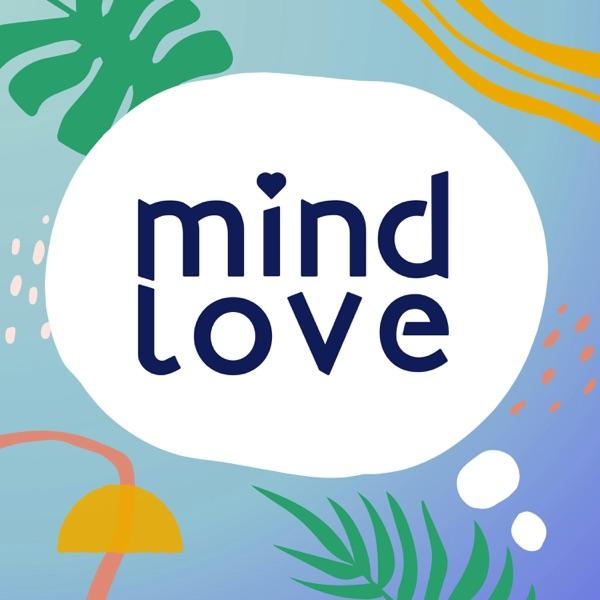 Mind Love • Modern Mindfulness to Think, Feel, and Live Well image