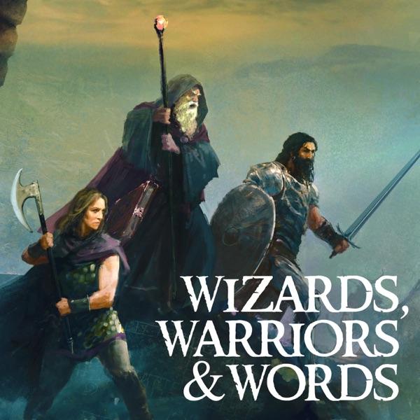 Wizards, Warriors, & Words: A Fantasy Writing Advice Podcast image
