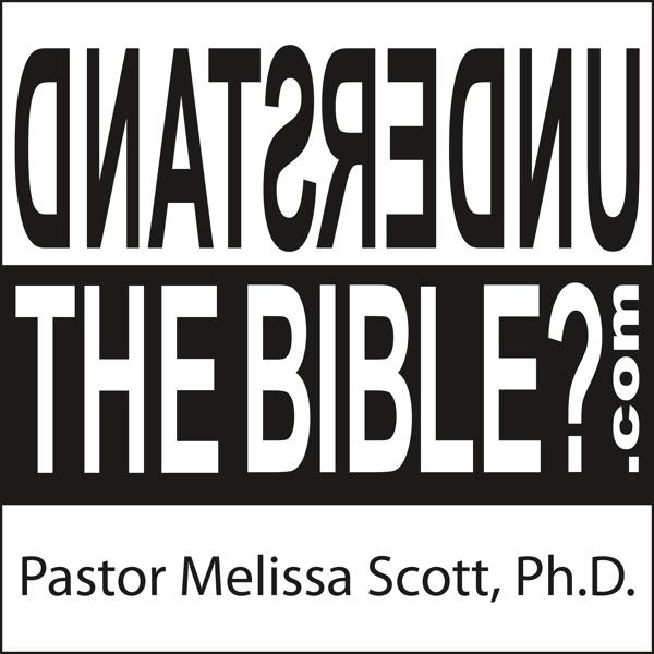 Understand the Bible? Pastor Melissa Scott, Ph.D. image