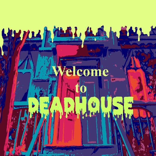Welcome to Deadhouse | A Goosebumps Book Podcast image