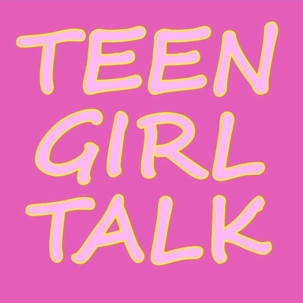 Teen Girl Talk image