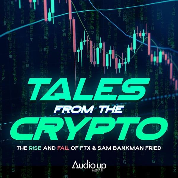 Tales From The Crypto: The Rise and Fall of FTX image