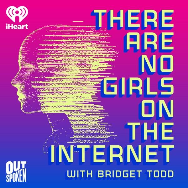 There Are No Girls on the Internet image