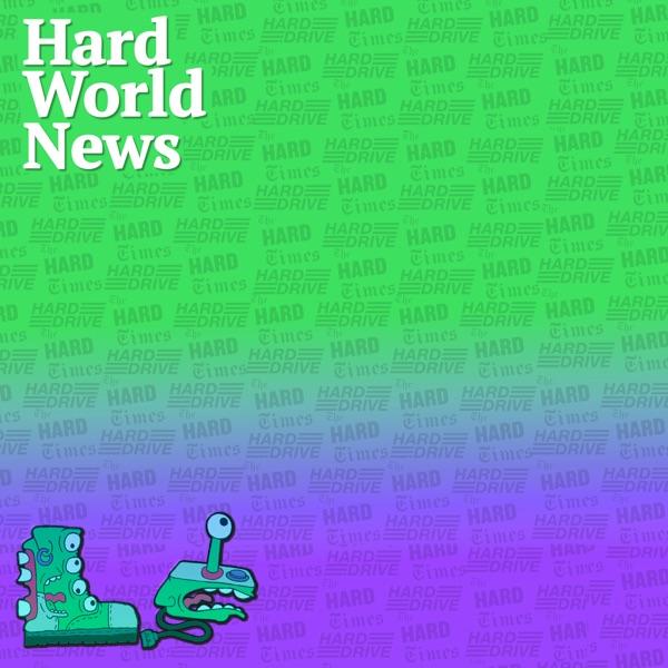 Hard World News