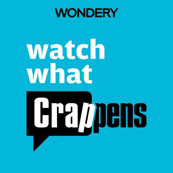 Watch What Crappens image