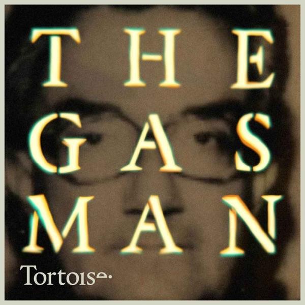 The Gas Man | Tortoise Investigates image