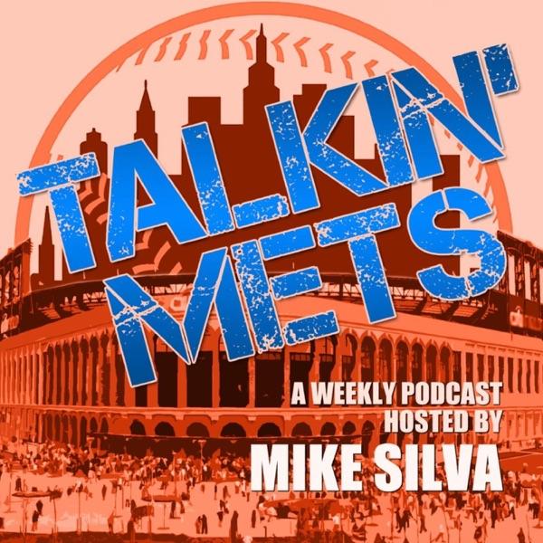 Talkin Mets with Mike Silva