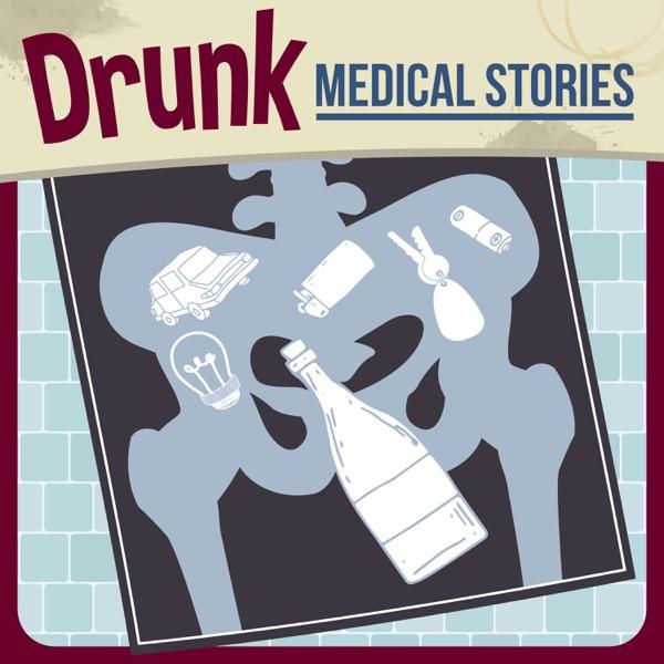Drunk Medical Stories