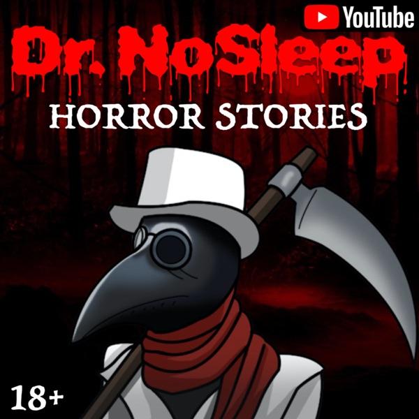 Dr. NoSleep™ | Scary Horror Stories
