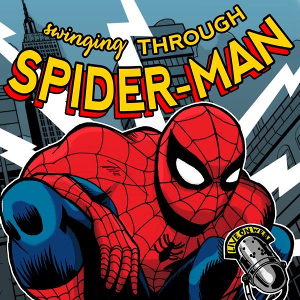 Swinging Through Spider-Man: A Spider-Man Podcast