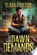 What Dawn Demands (The Frost Arcana #4)