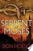 Serpent of Moses (A Jack Hawthorne Adventure Book #2)