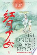 Girl Under a Red Moon: Growing Up During China's Cultural Revolution (Scholastic Focus)
