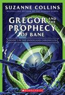 Gregor and the Prophecy of Bane (the Underland Chronicles #2: New Edition) image