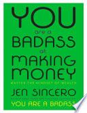 You Are a Badass at Making Money: Master the Mindset of Wealth image