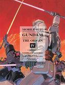 Mobile Suit Gundam: THE ORIGIN, Volume 4