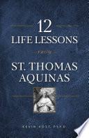 12 Life Lessons from St. Thomas Aquinas