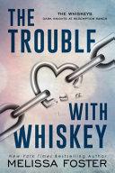The Trouble with Whiskey
