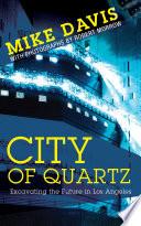 City of Quartz: Excavating the Future in Los Angeles (New Edition)