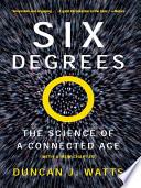 Six Degrees: The Science of a Connected Age