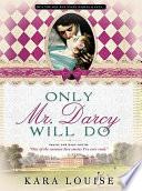 Only Mr. Darcy Will Do image