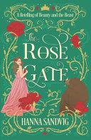 The Rose Gate: A Retelling of Beauty and the Beast