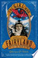 The Girl Who Soared Over Fairyland and Cut the Moon in Two