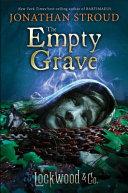 Lockwood & Co., Book Five The Empty Grave