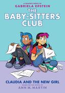 Claudia and the New Girl (Baby-Sitters Club Graphic Novel #9), Volume 9 image