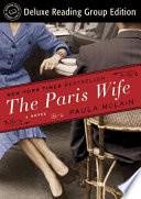 The Paris Wife (Random House Reader's Circle Deluxe Reading Group Edition)
