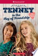 Tenney in the Key of Friendship (American Girl: Tenney Grant, Book 2)