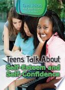 Teens Talk About Self-Esteem and Self-Confidence