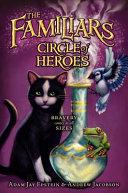 The Familiars #3: Circle of Heroes