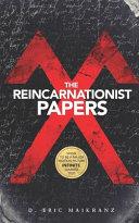 The Reincarnationist Papers