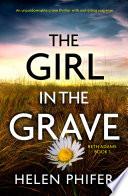 The Girl in the Grave: An unputdownable crime thriller with nail-biting suspense