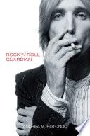 Tom Petty: Rock ‘n’ Roll Guardian