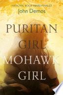 Puritan Girl, Mohawk Girl