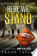 Here We Stand 1: Infected