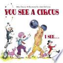 You See a Circus, I See#