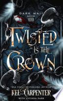 Twisted is the Crown