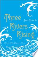 Three Rivers Rising