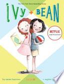 Ivy and Bean Book 1