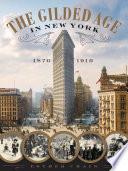 The Gilded Age in New York, 1870-1910
